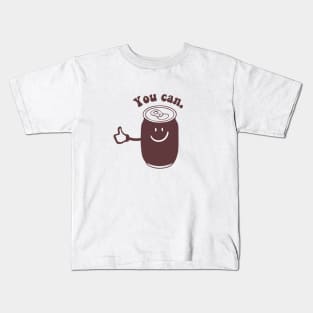 you can Kids T-Shirt